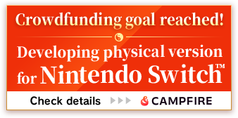 Crowdfunding goal reached! Developing physical version for Nintendo Switch™